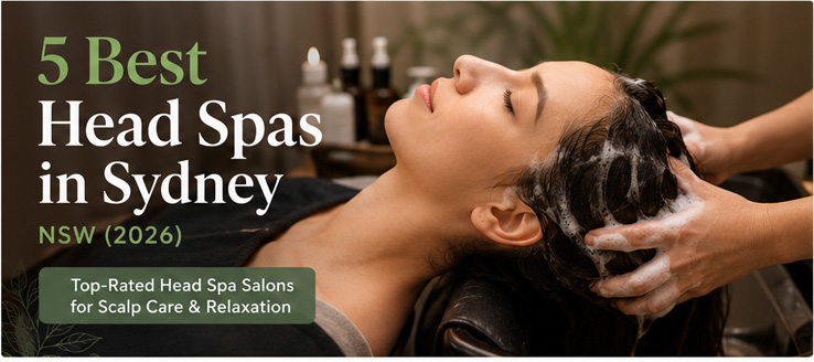 Top 5 Head Spas in Sydney